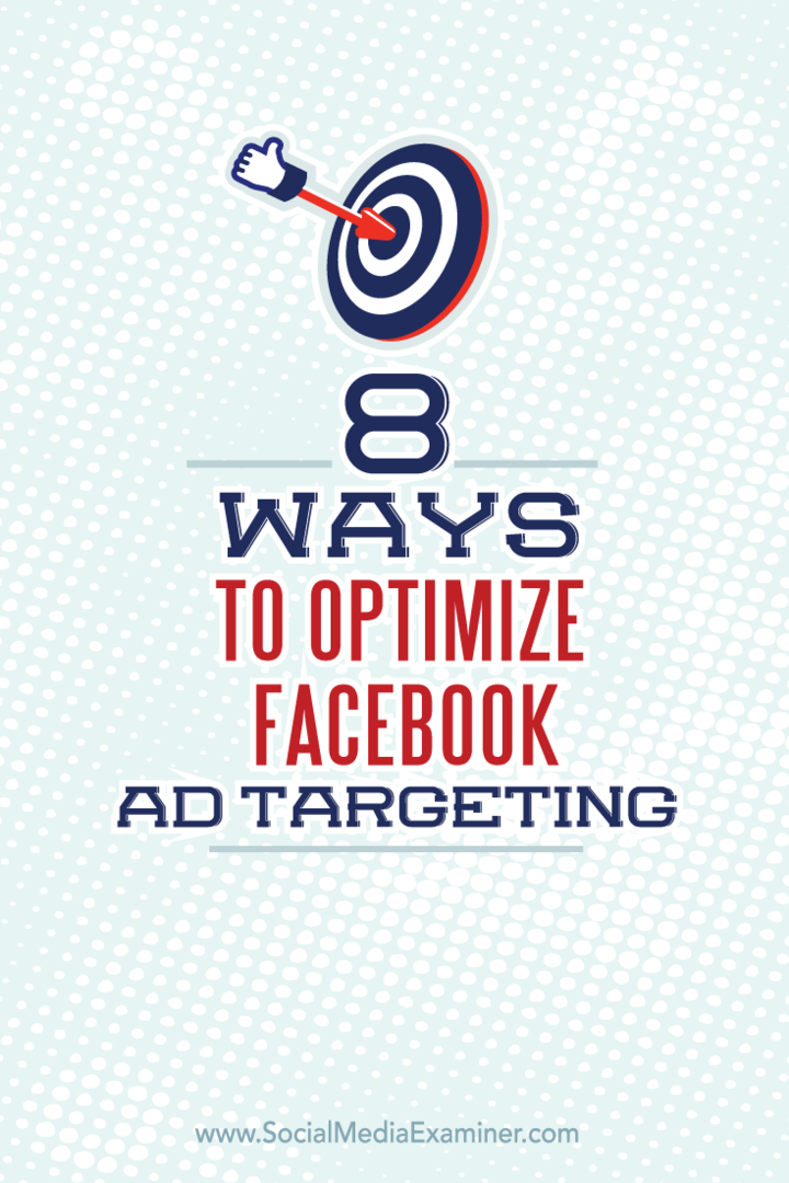 8 начина за оптимизиране на насочването на реклами във Facebook: Проверка на социалните медии