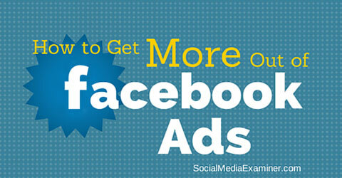 извлечете повече от рекламите във facebook