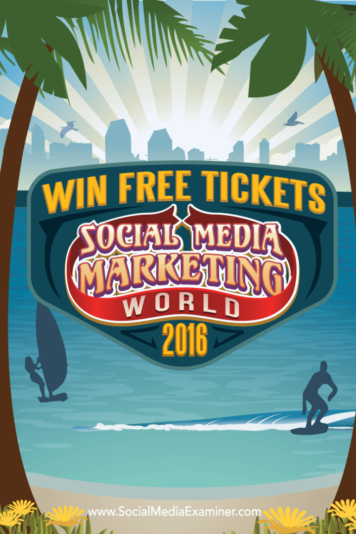 Спечелете безплатни билети за World Marketing Marketing 2016: Social Media Examiner