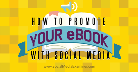 популяризирайте електронната си книга в социалните медии