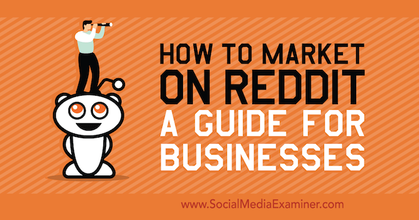 Как да пазаруваме на Reddit: Ръководство за бизнеса от маршал Карпър на Social Media Examiner.