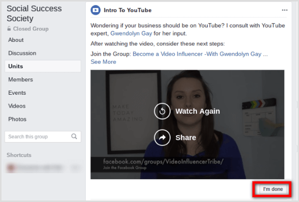 Членовете на групата във Facebook могат да маркират всяка публикация като завършена, като щракнат върху бутона Готово в долната част на публикацията.
