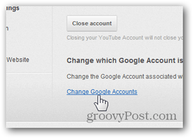 Свържете акаунт в YouTube с нов акаунт в Google - Кликнете върху Промяна на акаунти в Google