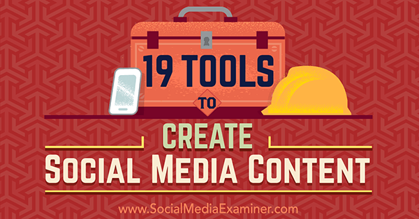 инструменти за създаване на съдържание в социалните медии