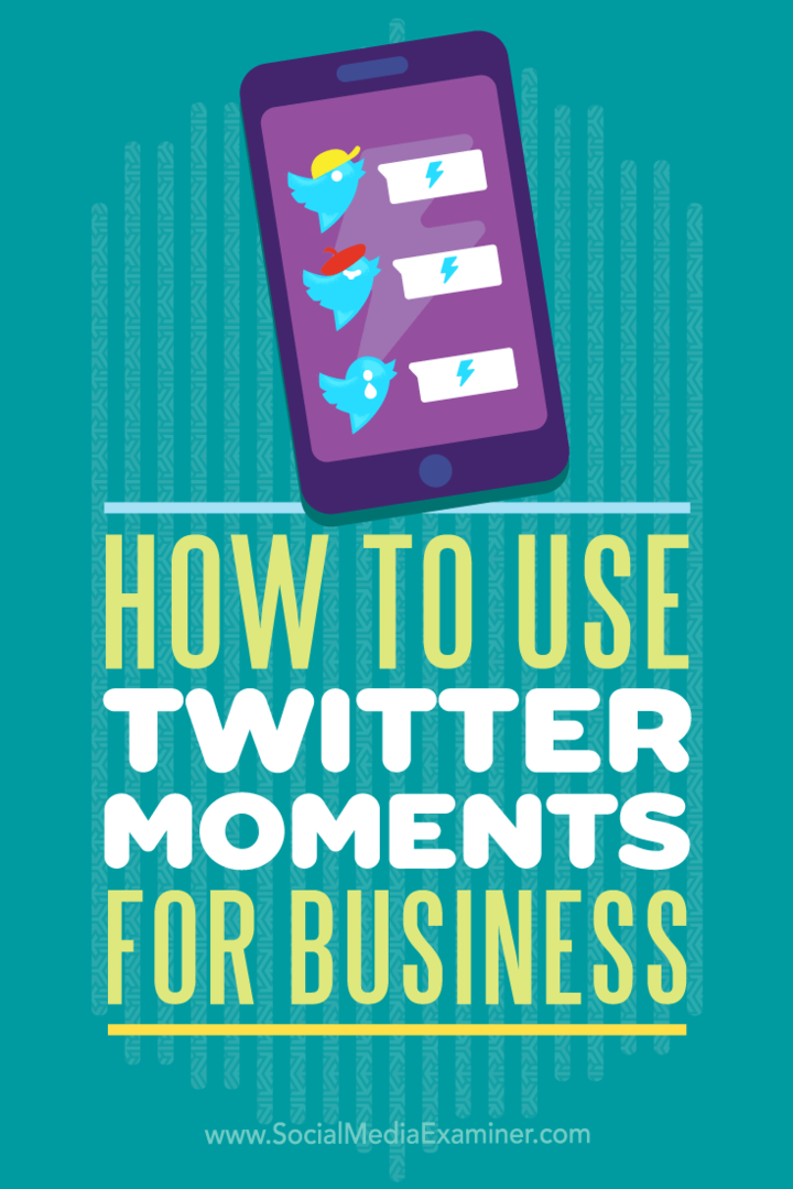 Как да използваме Twitter Moments за бизнес: Проверка на социалните медии