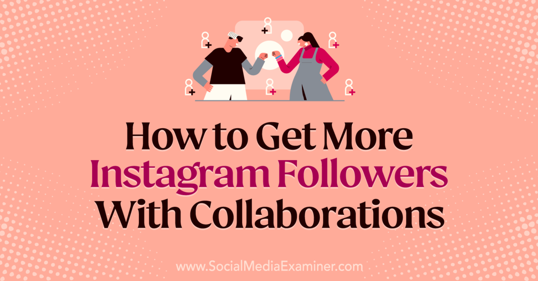 Как да получите повече последователи в Instagram със сътрудничество от Лора Мур в социалната мрежа Examiner.