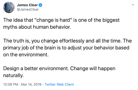 Джеймс Clear tweet за проектиране на по-добра среда, която да помогне за промяна на поведението