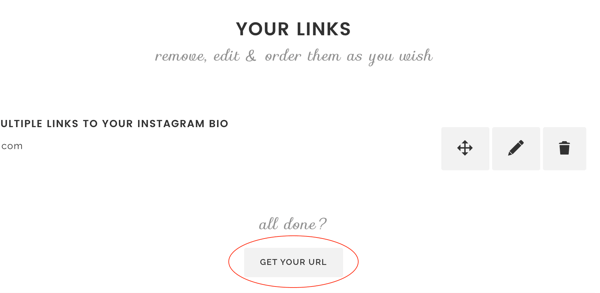 Когато приключите с добавянето на връзки към Lnk. Био, щракнете върху Get Your URL.