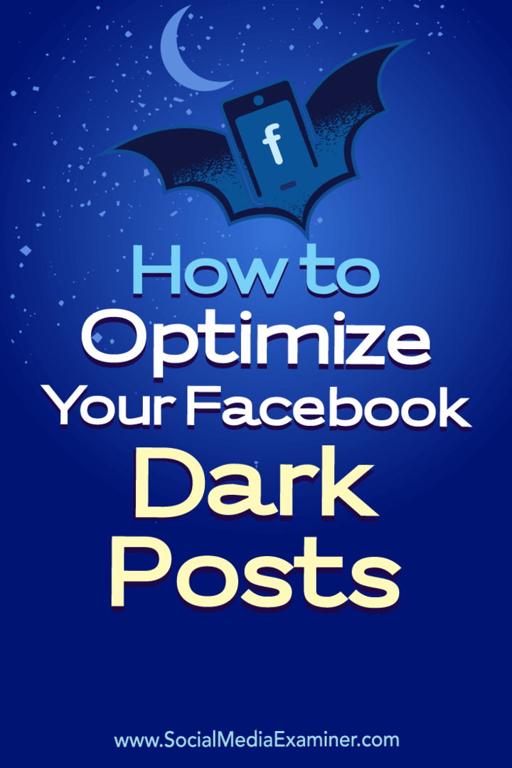 Как да оптимизирате мрачните си публикации във Facebook от Елинор Пиърс в Social Media Examiner.