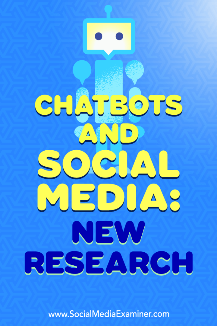 Chatbots и социални медии: Ново изследване от Michelle Krasniak на Social Media Examiner.