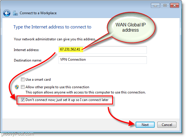 въведете wan или глобалния си IP адрес и след това не се свързвайте сега просто го настройте, за да мога да се свържа по-късно в Windows 7