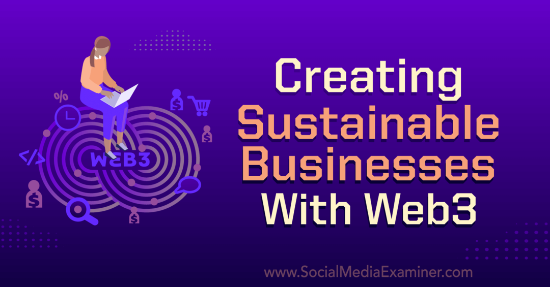 Създаване на устойчив бизнес с Web3: Social Media Examiner