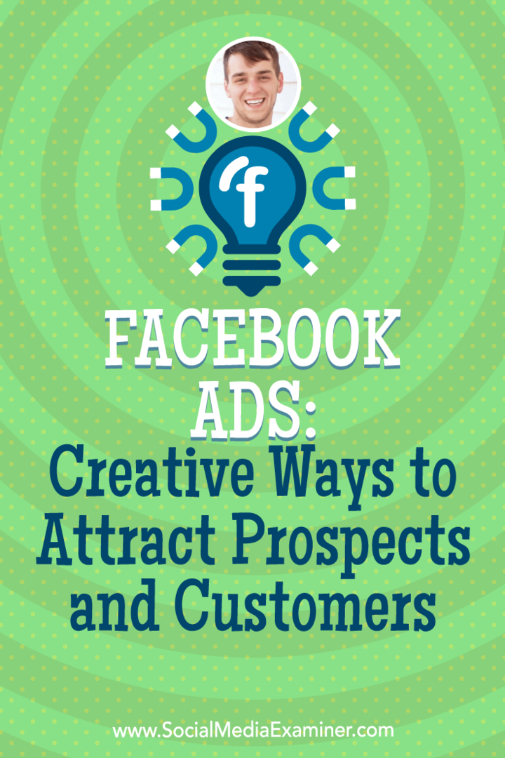 Facebook Ads: Творчески начини за привличане на потенциални клиенти и клиенти, включващи прозрения от Zach Spuckler в подкаста за социални медии.
