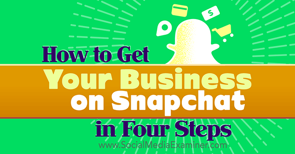 присъединете се към snapchat като бизнес