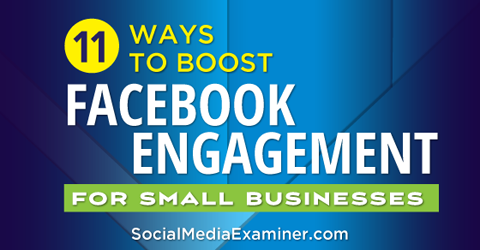 стимулирайте ангажираността във facebook за малкия бизнес