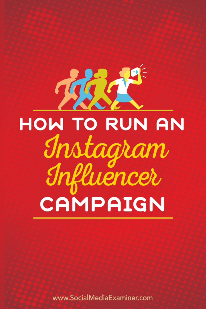 Как да стартирате Instagram Influencer Campaign: Social Media Examiner