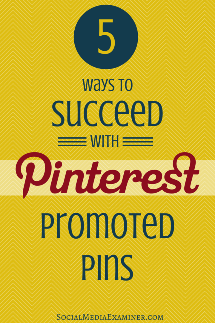 5 начина за успех с Pinterest Promoted Pins: Проверка на социалните медии