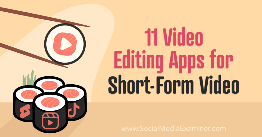 11 приложения за редактиране на видео за кратко видео от Social Media Examiner