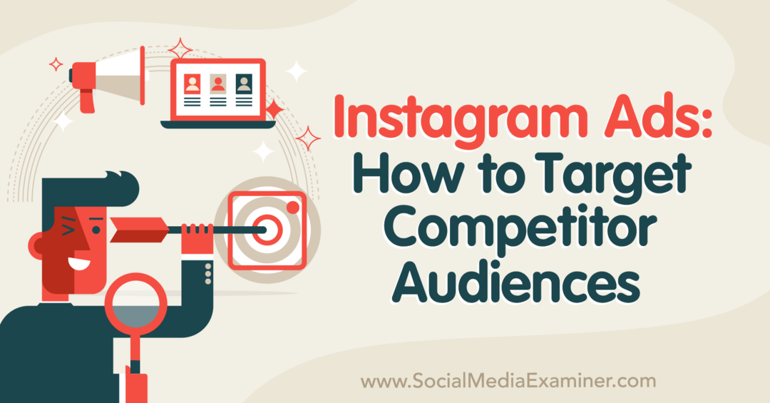 Реклами в Instagram: Как да се насочите към конкурентни аудитории - Изследовател на социални медии