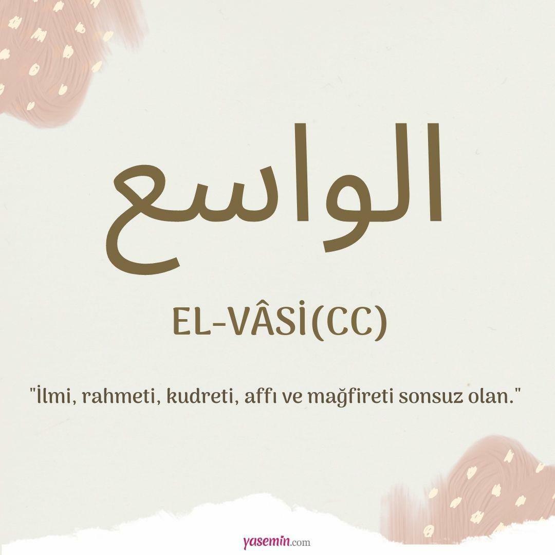 Какво е значението и достойнствата на името ал-Васи?