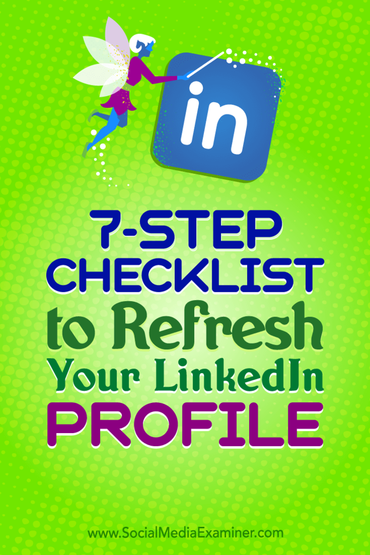 Контролен списък от 7 стъпки за освежаване на вашия LinkedIn профил от Viveka von Rosen в Social Media Examiner.