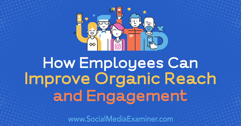 Как служителите могат да подобрят органичния обхват и ангажираност от Anne Ackroyd в Social Media Examiner.