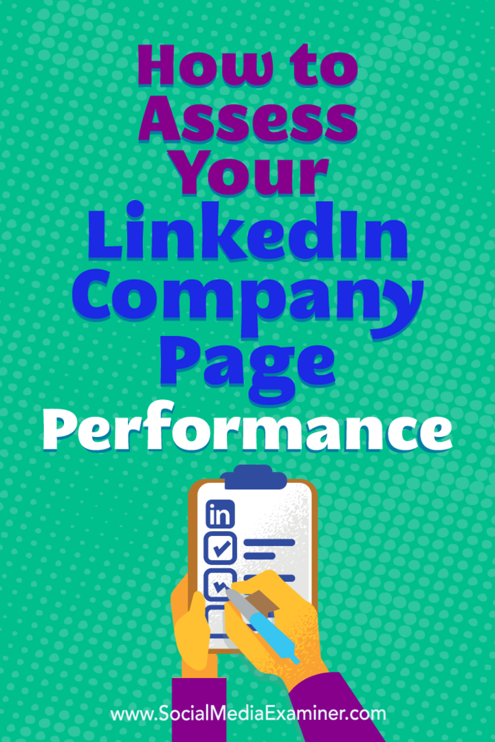 Как да оцените представянето на вашата страница в LinkedIn от Орен Грийнбърг на Social Media Examiner.