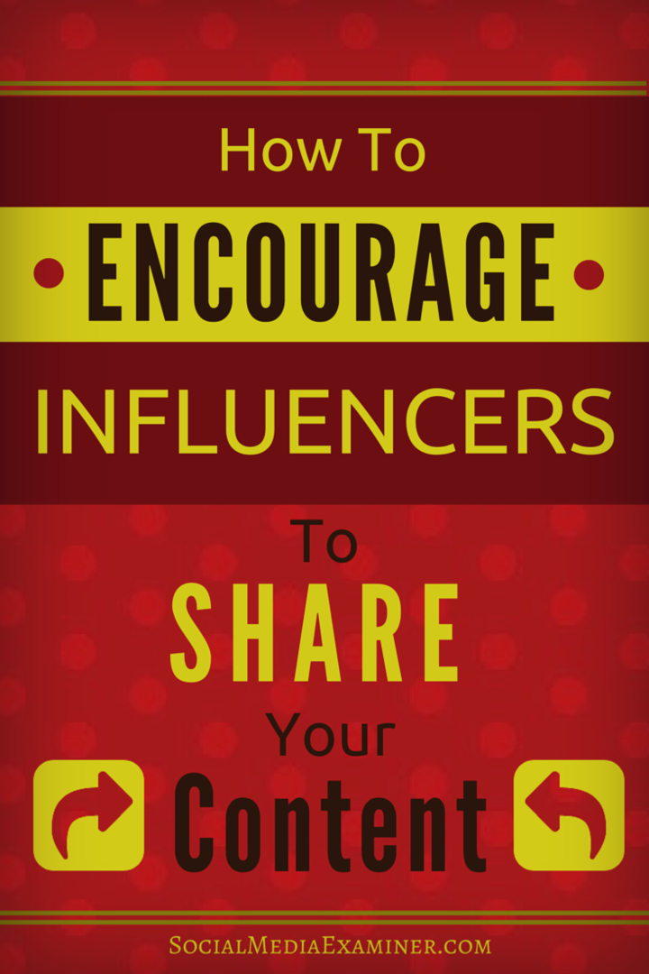 Как да насърчите влиятелните лица да споделят вашето съдържание: Проверка на социалните медии