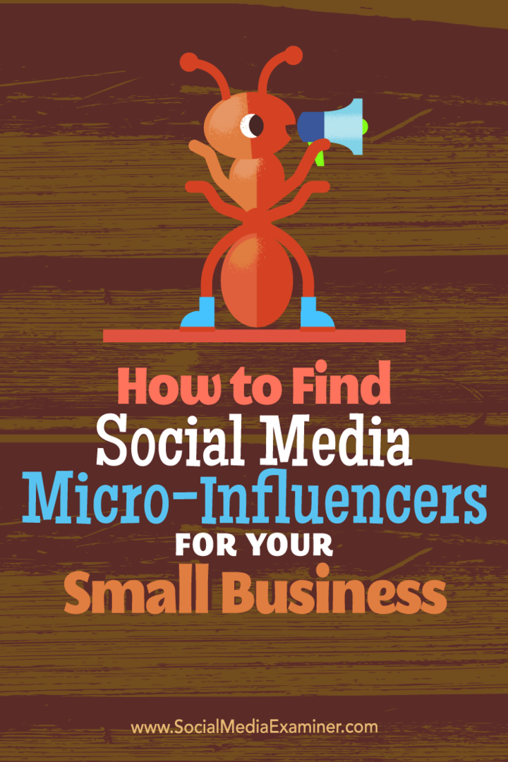 Как да намерим микроинфлуенсъра в социалните медии за вашия малък бизнес от Шейн Баркър в Social Media Examiner.