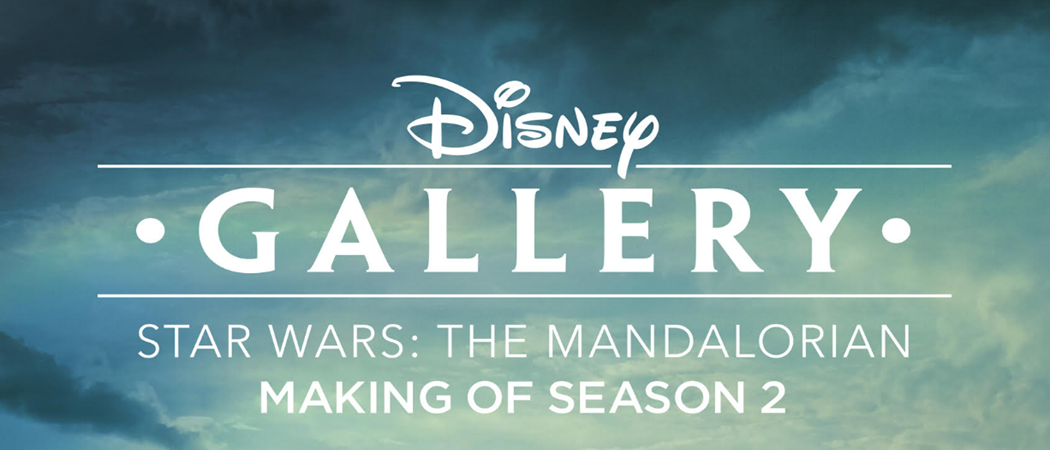 Галерия Дисни: Мандалорският сезон 2 на Disney Plus