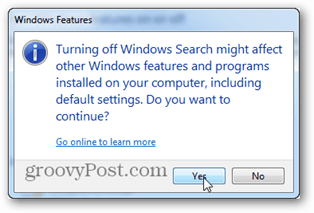 изключването на търсенето с Windows може да повлияе на други функции и програми на Windows, инсталирани на вашия компютър, включително настройки по подразбиране. Искаш ли да продължиш?