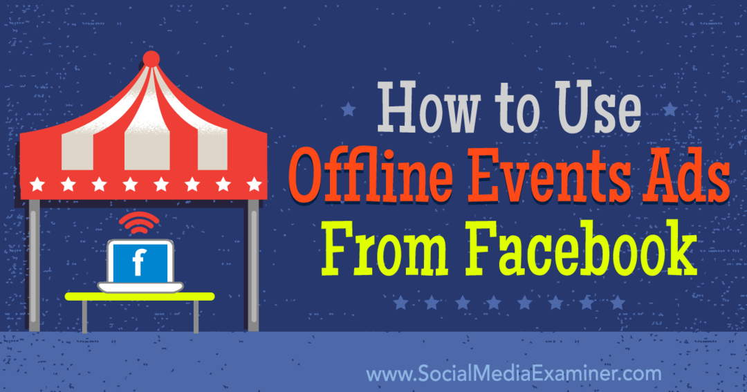Как да използвам реклами за офлайн събития от Facebook: Проверка на социални медии