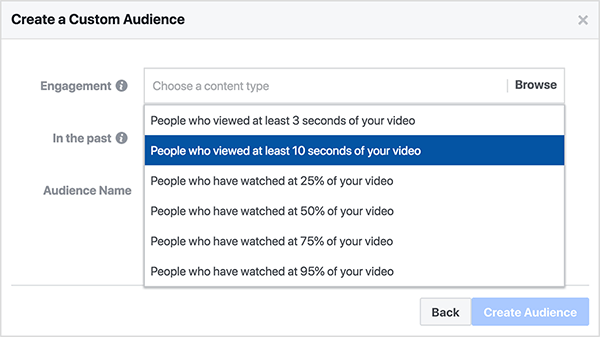 Facebook създава диалогов прозорец за персонализирана аудитория за, за да може да гледате видеоклипове Хора, които са гледали поне 10 секунди от вашето видео или хора, които са гледали поне 25% от вашето Видео.