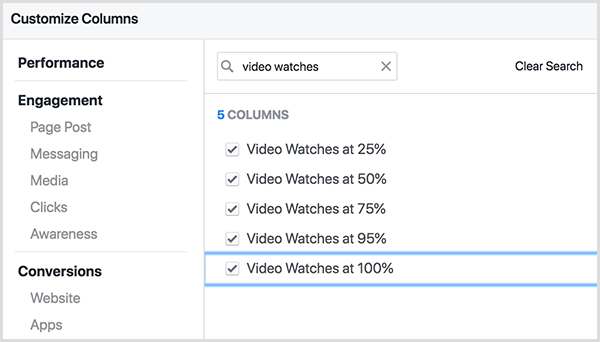 На екрана Facebook Ads Manager Customize Columns има поле за търсене в горната част. Терминът за търсене Video Watches се въвежда в полето за търсене и резултатите са Video Watches на 25 процента, Video Watches на 50 процента и т.н., включително 75 процента, 95 процента и 100 процента.