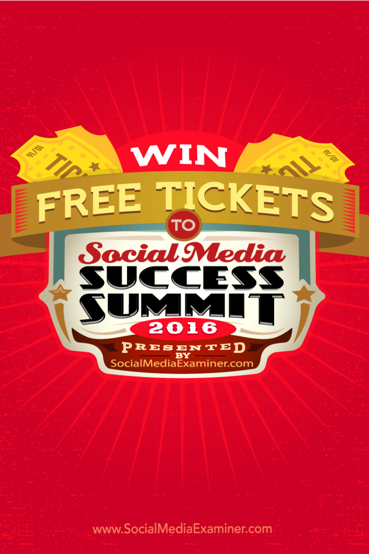 Спечелете безплатни билети до Summit Success Summit 2016: Social Media Examiner