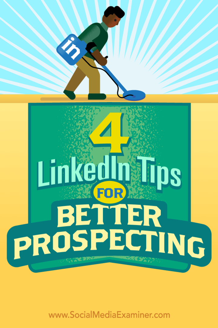 Съвети за четири начина да извлечете повече от маркетинга на продажбите си в LinkedIn.