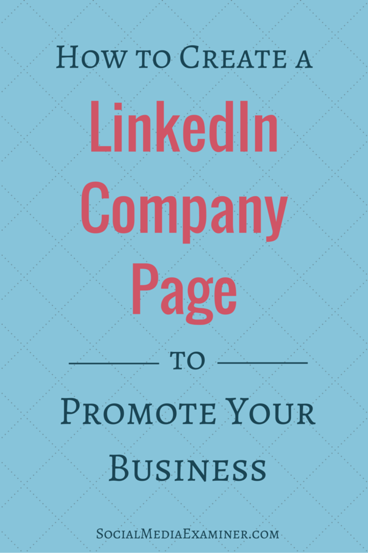 Как да създадете фирмена страница в LinkedIn за популяризиране на вашия бизнес: Проверка на социалните медии