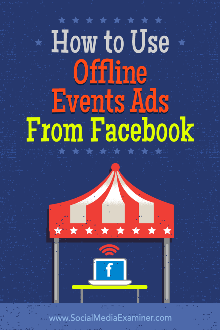 Как да използвам реклами за офлайн събития от Facebook от Ана Готър в Social Media Examiner.