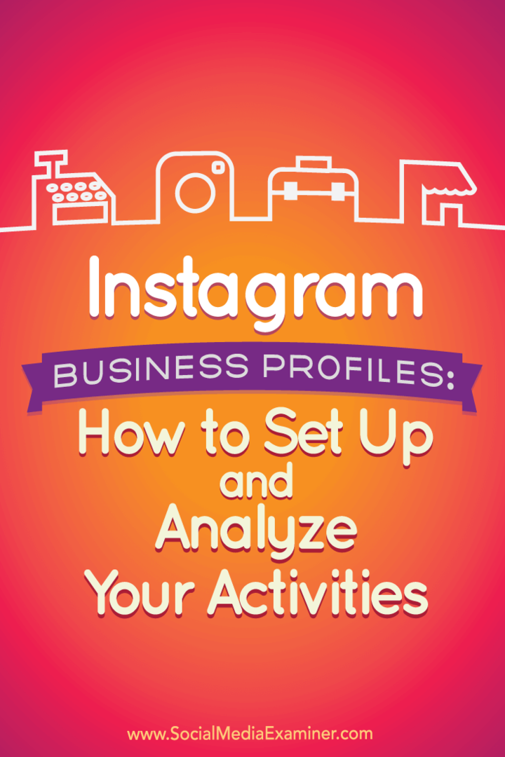 Съвети как да настроите и анализирате новите бизнес профили в Instagram.