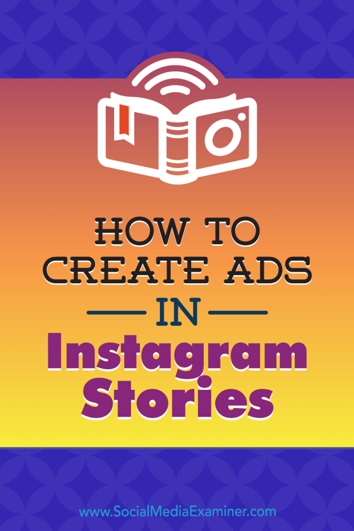 Как да създадете реклами в Instagram Stories: Вашето ръководство за Instagram Stories Ads: Social Media Examiner