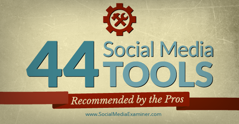 44 инструмента за социални медии от професионалистите