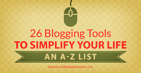 26 инструмента за блогове