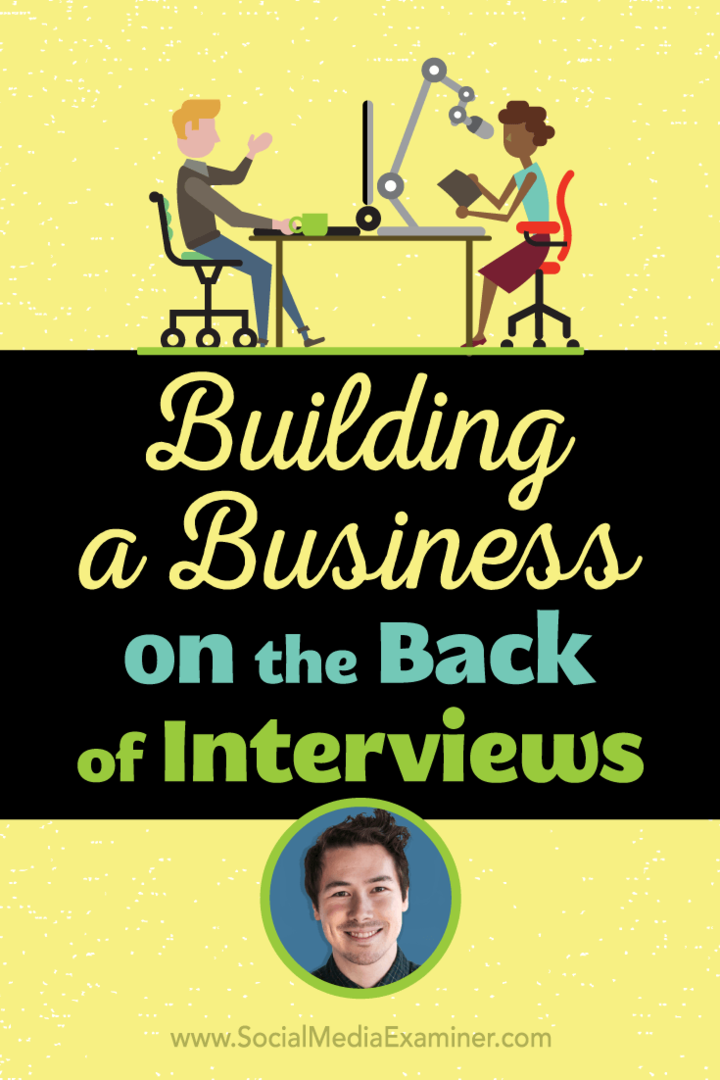 Изграждане на бизнес на гърба на интервюта, включващи прозрения от Нейтън Чан в подкаста за маркетинг на социални медии.
