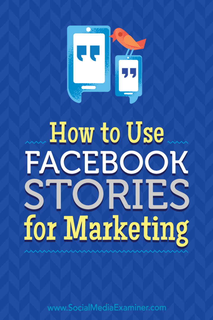 Как да използваме Facebook истории за маркетинг от Джулия Брамбъл в Social Media Examiner.