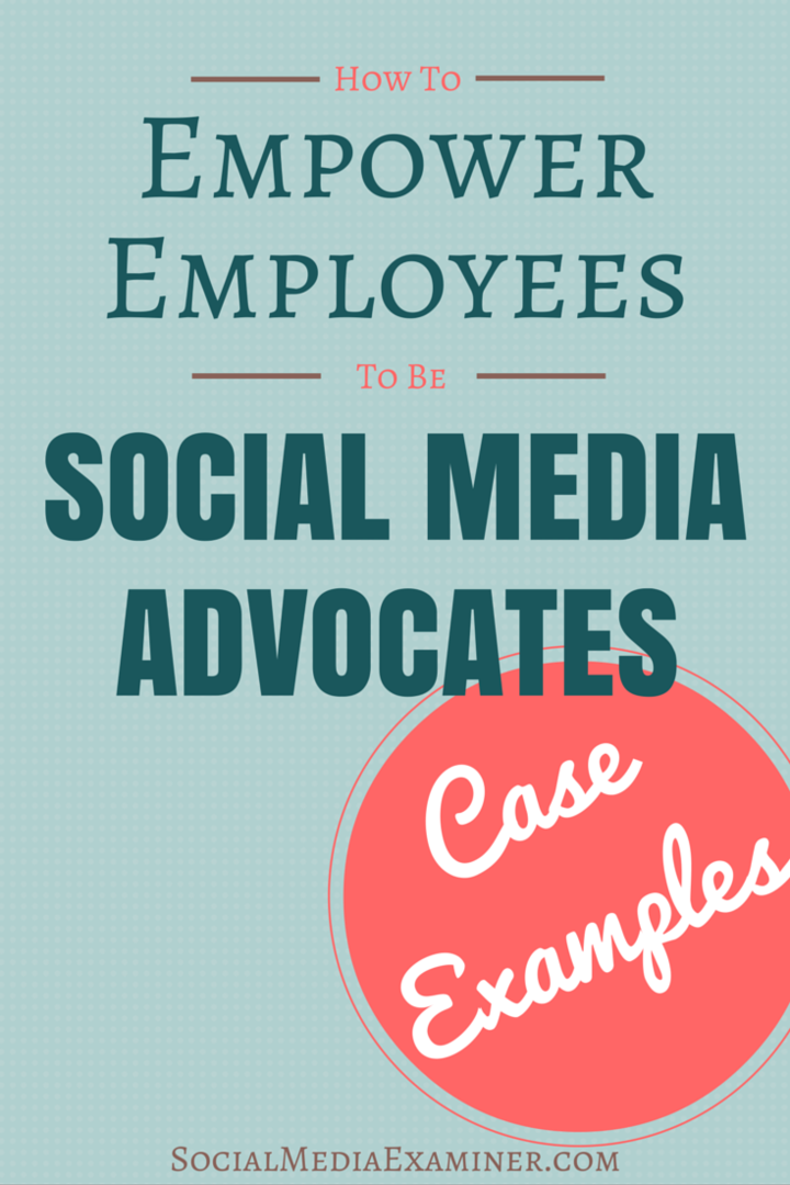 Как да превърнем служителите в адвокати на социалните медии: Примери за казус: Проверка на социалните медии