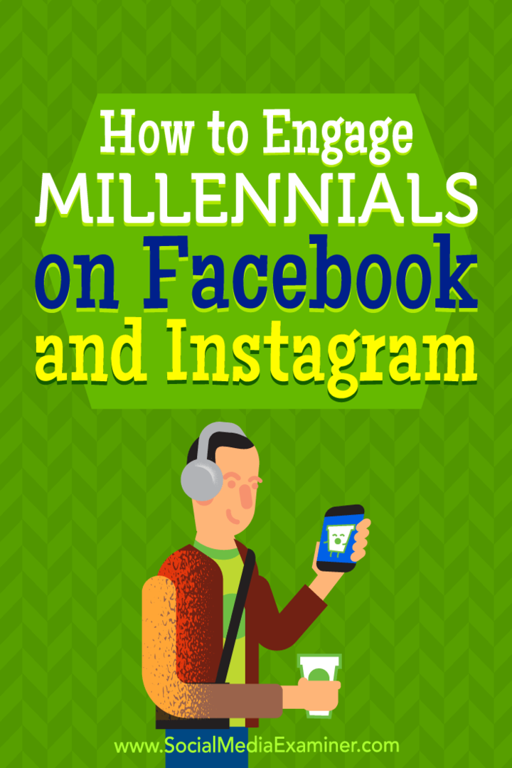 Как да ангажирате Millennials във Facebook и Instagram от Mari Smith в Social Media Examiner.