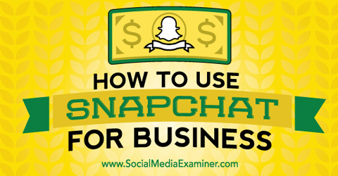 използвайте snapchat за бизнес