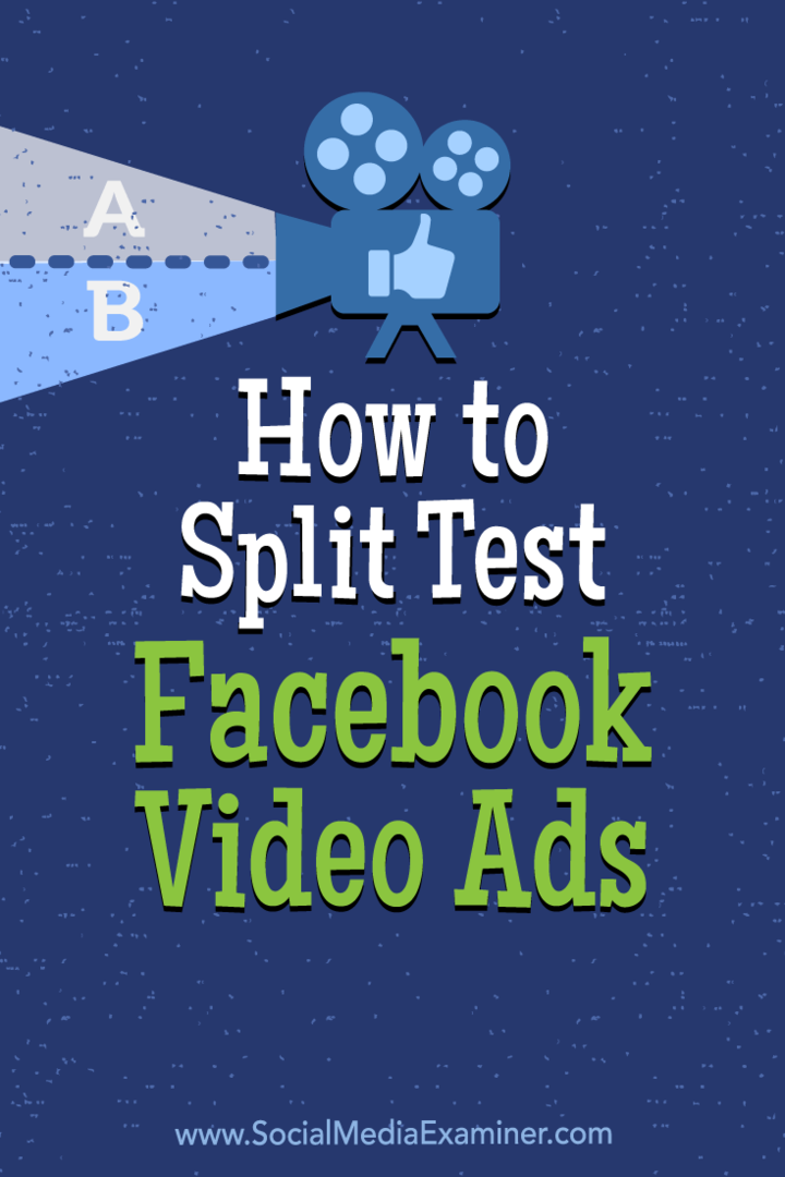 Как да разделим тестовите видеореклами във Facebook: Проверка на социални медии