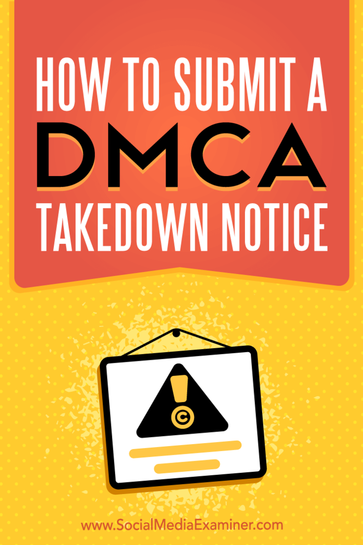 Как да изпратите известие за сваляне на DMCA от Ана Готър в Social Media Examiner.