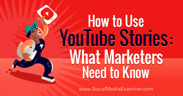 Как да използваме историите в YouTube: Какво трябва да знаят търговците: Проверка на социалните медии